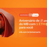 O MB faz aniversário, mas o presente vai para você! Saiba como participar da festa e ganhar ETH de graça.