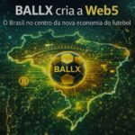 BALLX: projeto brasileiro quer conectar blockchain, esporte e economia real em modelo Web5